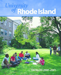 URI Undergraduate and Graduate Course Catalog 2000-2001 by University of Rhode Island