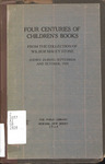 Four centuries of children's books from the collection of Wilbur Macey Stone, shown during September and October, 1928