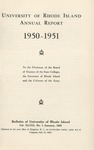 Annual Report 1950-1951 by University of Rhode Island